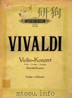 VIOLIN=KONZERT A DUR A MAJOR LA MAJEUR=维瓦尔蒂:小提琴协奏曲A长调(小提琴和钢琴)(外文) PDF电子版封面 VIVALDI