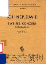 ZWEITES KONZERT FUR STREICHORCHESTER WERK 40 NR.2=第二弦乐协奏曲 PDF电子版封面 JOH.NEP.DAVID