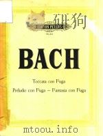 TOCCATA CON FUGA PRELUDIO CON FUGA-FANTASIA CON FUGA=巴哈钢琴曲全集 1987 PDF电子版封面 BACH
