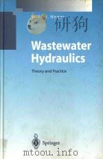 Wastewater hydraulics : theory and practice 1999 PDF电子版封面 354062998X Willi H Hager
