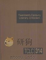 Twentieth-Century Literary Criticism Volume 314 PDF电子版封面 Lawrence J.Trudeau