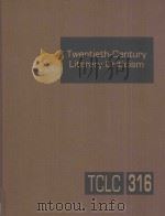 Twentieth-Century Literary Criticism Volume 316 PDF电子版封面 Lawrence J.Trudeau