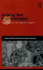 knowing new biotechnologies social aspects of technological convergence PDF电子版封面