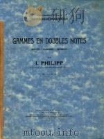 Gammes En Doubles Notes 1904 PDF电子版封面 I.Philipp