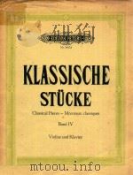 Klassische Stucke Band Ⅳ Violine und Klavier PDF电子版封面