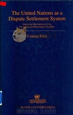 The United Nations As a Dispute Settlement System : Improving Mechanisms for the Prevention and Reso（1996 PDF版）