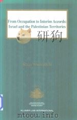 From Occupation to Interim Accords: Israel and the Palestinian Territories 1997 PDF电子版封面 9041103848 Raja Shehadeh
