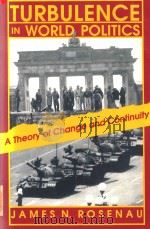 Turbulence in World Politics :A Theory of Change and Continuity（1990 PDF版）