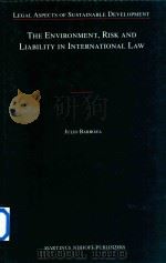 The Environment Risk and Liability in International Law（ PDF版）