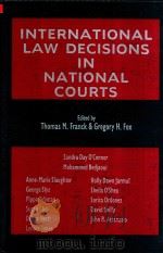 International Law Decisions in National Courts 1996 PDF电子版封面 1571050078 Thomas M.Franck and Gregory H.
