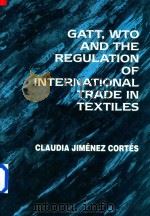 Gatt，WTO and the Regulation of International Trade in Textiles（1997 PDF版）