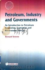 Petroleum Industry and Governments an Introduction to Petroleum Regulation Economics and Government（1999 PDF版）