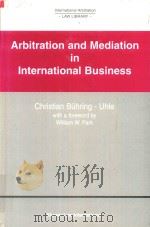 Arbitration and Mediation in International Businessdesigning Procedures for Effective Conflict Manag（1996 PDF版）