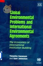 Global Environmental Problems and International Environmental Agreements the Economics of Internatio（1999 PDF版）