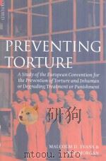 Preventing Torture A Study of the European Convention for the Prevention of Torture and Inhuman or P（1998 PDF版）