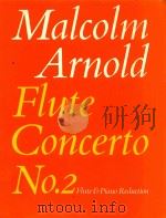 MALCOLM ARNOLD FLUTE CONCERTO NO·2FLUTE PIANO REDUCTION PDF电子版封面