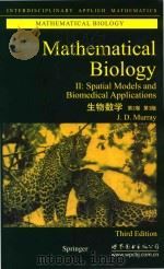 mathematical biology Ⅱ spatial models and biomedical applications third edition=生物数学 第2卷 第3版 PDF电子版封面