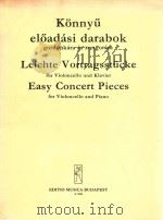 LEICHTE VORTRAGSSTUCKE FUR BIOLOCELLO UND KLAVIER EASY CONCERT PIECES FOR VIOLONCELLO AND PIANO PDF电子版封面