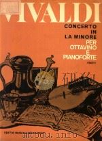 CONCERTO IN LA MINORE PER OTTAVINO ARCHI E CEMBALO RV 445 PDF电子版封面 ANTONIO VIVALDI