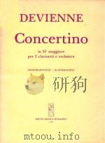 CONCERTINO IN SI MAGGIORE PER 2 CLARINETTI E ORCHESTRA PDF电子版封面 DEVIENNE
