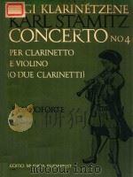 CONCERTO NO 4 PER CLARINETTO E VIOLINO (O DUE CLARINETTI) SOLI E ORCHESTRA PDF电子版封面 KARL STAMITZ