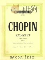 KONZERT E-MOLL/E MINOR FUR KLAVIER UND ORCHESTER/FOR PIANO AND ORCHESTRA OP.11 PDF电子版封面 FREDERIC CHOPIN
