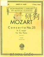 CONCERTO NO.25 IN C MAJOR FOR THE PIANO PDF电子版封面 MOZART