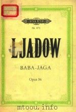 BABA-JAGA TONGEMALDE NACH EINEM RUSSISCHEN VOLKSMARCHEN FUR GROSSES ORCHESTER OPUS 56 PDF电子版封面 ANATOLI LJADOW