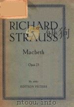 MACBETH TONDICHTUNG NACH SHAKESPEARES D RAMA FUR GROSSES ORCHESTER OPUS 23 PARTITUR PDF电子版封面 RICHARD STRAUSS