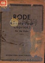 TWENTY-FOUR CAPRICES FOR THE VIOLIN PDF电子版封面 PIERRE RODE