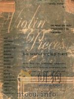 VIOLIN PIECES THE WHOLE WORLD PLAYS（ PDF版）