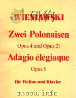 ZWEI POLONAISEN OPUS 4 UND OPUS 21 ADAGIO ELEGIAQUE OPUS 6（ PDF版）