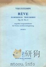 REVE ALMODOZAS TRAUMEREI OP.53 NO.5 HUBAY JENO（4 PDF版）