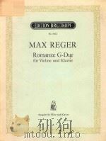 ROMANZE G-DUR FUR VIOLINE UND KLAVIER PDF电子版封面 MAX REGER