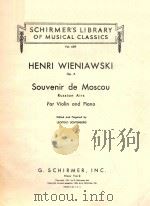 SCHIRMER'S LIBRARY OF MUSICAL CLASSICS Vol.609 HENRI WIENIAWSKI Op.6 Souvenir de Moscou Russian（1929 PDF版）