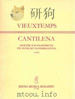 CANTILENA  HEGEDURE ZONGOEAKISERETTEL  FUR VIOLINE MIT KLAVIERBEGLEITUNG (HUBAY)（7 PDF版）