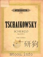 P . TSCHAIKOWSKY  SCHERZO OPUS 42 Nr.2  FUR VIOLINE UND KLAVIER HERAUSGEGEBEN VON CARL HERRMANN（ PDF版）