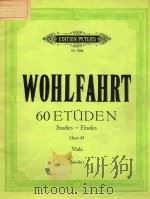 FRANZ WOHLFAHRT  SECHZIGETUDEN FUR VIOLINE  SIXTY STUDIES FOR VIOLIN  OPUS 45（ PDF版）