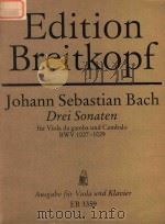 Johann  Sebastian  Bach  Drei  Sonaten  fur Viola da gamba und Cembalo  BWV 1027-1029（ PDF版）