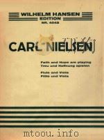 CARL NIELSEN  Faith and Hope are playlng  Treu und Hoffnung spielen  Flute and Viola  Flote und Viol（ PDF版）