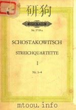Streichquartette String Quartets Quatuors a cordes Band . Volume I Nr.1-4 PDF电子版封面 D. SCHOSTAKOWITSCH