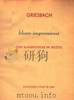 BLUES-IMPRESSIONS PDF电子版封面 KARL RUDI GRIESBACH