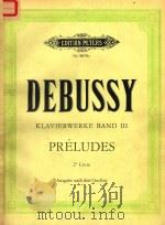 KLAVIERWERKE CEUVRES POUR PIANO·PIANO WORKS BAND III·VOLUME III PDF电子版封面 CLAUDE DEBUSSY