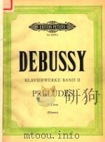 KLAVIERWERKE CEUVRES POUR PIANO·PIANO WORKS BAND II·VOLUME II     PDF电子版封面    CLAUDE DEBUSSY 