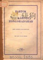 ZEHN LEICHTE KLAVIERSTUCKE · TEN EASY PIANO PIRCES 1958 PDF电子版封面 BARTOK BELA
