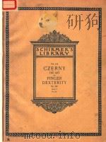 THE ART OF FINGER DEXTERITY 50 STUDIES IN BRILLIANT STYE 1893 PDF电子版封面 CARL CZERNY