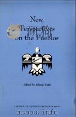 NEW PERSPECTIVES ON THE PUEBLOS（1972 PDF版）