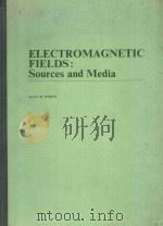 ELECTROMAGNETIC FIELDS:SOURCES AND MEDIA（1978 PDF版）