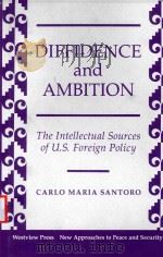 DIFFIDENCE AND AMBITION THE INTELLECTUAL SOURCES OF U.S.FOREIGN POLICY（1992 PDF版）