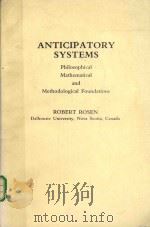 ANTICIPATOR SYSTEMS PHILOSOPHICAL MATHEMATICAL AND METHODOLOGICAL FOUNDATIONS（1985 PDF版）